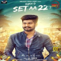 Set Aa 22 Sukh D MP3 Song, Set Aa 22 Album