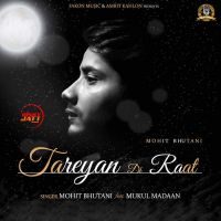 Tareyan Di Raat Mohit Bhutani MP3 Song, Tareyan Di Raat Album