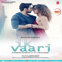 Ik Vaari Ayushmann Khurrana MP3 Song, Ik Vaari Album