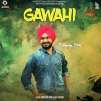 Gawahi Sarwan Virk MP3 Song, Gawahi Album