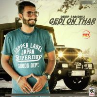 Gedi On Thar Deep Sandhu MP3 Song, Gedi On Thar Album