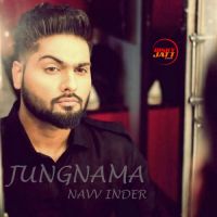 Jungnama Navv Inder MP3 Song, Jungnama Album