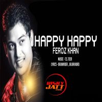 Haapy Happy Feroz Khan MP3 Song, Haapy Happy Album