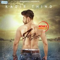 7 Tattoo Kadir Thind MP3 Song, 7 Tattoo Album