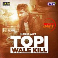 Topi Wale Kill Masha Ali MP3 Song, Topi Wale Kill Album
