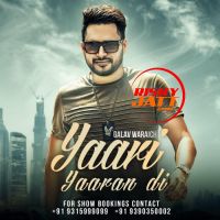 Yaari Yaaran Di Galav Waraich MP3 Song, Yaari Yaaran Di Album