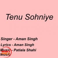 Tenu Sohniye Aman Singh MP3 Song, Tenu Sohniye Album