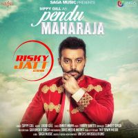 Pendu Maharaja Sippy Gill MP3 Song, Pendu Maharaja Album