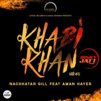 Download Khabi Khan Nachhatar Gill mp3 song, Khabi Khan lyrics
