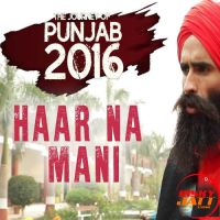 Download Haar Na Mani Kanwar Grewal mp3 song, Haar Na Mani lyrics