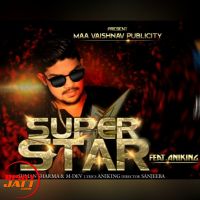 Super Star Aniking MP3 Song, Super Star Album