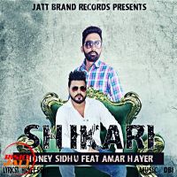 Shikari Honey Sidhu, Amar Hayer MP3 Song, Shikari Album