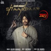 Shaandaar Rajvir Jawanda MP3 Song, Shaandaar Album