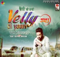 Velly Di Yaari Veer Davinder MP3 Song, Velly Di Yaari Album