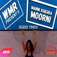 Moorni Manni Khehra MP3 Song, Moorni Album