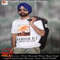 Sardar Ji 3 Preet Dosanjh MP3 Song, Sardar Ji 3 Album