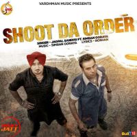 Download Shoot Da Order Jagpal Sandhu mp3 song, Shoot Da Order lyrics