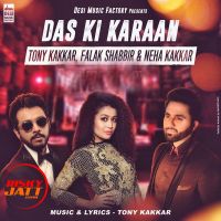 Download Das Ki Karaan Neha Kakkar, Falak mp3 song, Das Ki Karaan lyrics
