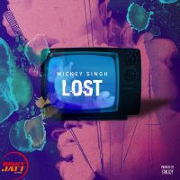Lost Mickey Singh MP3 Song, Lost Album