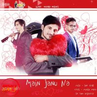 Main Janu Na A D MP3 Song, Main Janu Na Album
