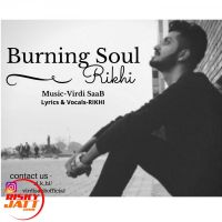 Burning Soul Rikhi MP3 Song, Burning Soul Album