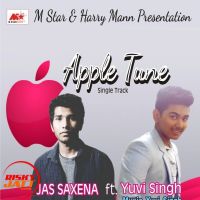 Apple Tune Jas Saxsena, Yuvi Singh MP3 Song, Apple Tune Album