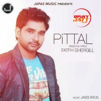 Pittal Fateh Shergill MP3 Song, Pittal Album
