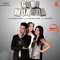 Gora Mukhda Eshaan Sahney MP3 Song, Gora Mukhda Album