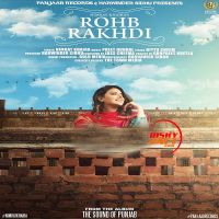 Download Rohb Rakhdi Nimrat Khaira mp3 song, Rohb Rakhdi lyrics