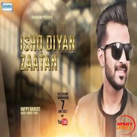 Download Ishq Diya Zaatan Happy Raikoti mp3 song, Ishq Diya Zaatan lyrics