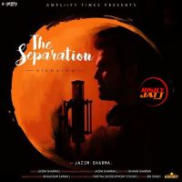 The Separation (Vichorha) Jazim Sharma MP3 Song, The Separation (Vichorha) Album