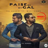 Paise Di Ki Gal Tej Hundal, Mavi Singh MP3 Song, Paise Di Ki Gal Album