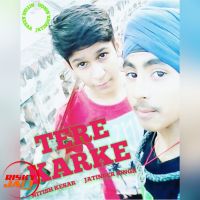 Download Tere Karke Nitish Kesar,  Jatinder Singh mp3 song, Tere Karke lyrics