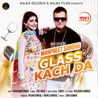 Glass Kach Da Manpreet Sandhu MP3 Song, Glass Kach Da Album