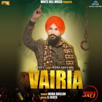 Vairia Indra Dhillon MP3 Song, Vairia Album