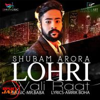 Lohri Wali Raat Shubam Arora MP3 Song, Lohri Wali Raat Album