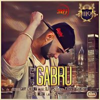 Gabru Gavy Cheema MP3 Song, Gabru Album