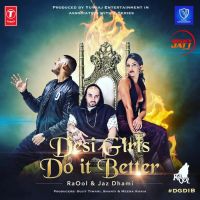 Desi Girls Do It Better Jaz Dhami MP3 Song, Desi Girls Do It Better Album