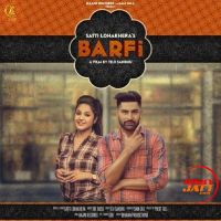 Barfi Satti Lohakhera MP3 Song, Barfi Album