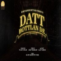 Datt Bottlan De Vicky Singh MP3 Song, Datt Bottlan De Album