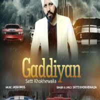 Gaddiyan Satti Khokhewalia MP3 Song, Gaddiyan Album