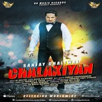 Chalakiyan Sanjay Dhaliwal MP3 Song, Chalakiyan Album