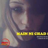 Main Ni Chad Sakdi Sunny Mann MP3 Song, Main Ni Chad Sakdi Album