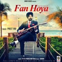 Fan Hoya Preet Rai MP3 Song, Fan Hoya Album