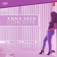Come To Me Anna Heer MP3 Song, Come To Me Album