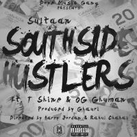 SouthSide Hustlers Sultaan, Shine, OG Ghuman MP3 Song, SouthSide Hustlers Album