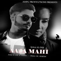 Aaja Mahi K-Dee, Naina MP3 Song, Aaja Mahi Album
