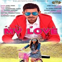 My Love Sabi Yara MP3 Song, My Love Album