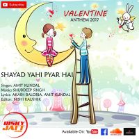 Shayad Yahi Pyar Hai Amit Kundal MP3 Song, Shayad Yahi Pyar Hai Album