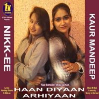 Haan Diyaan Arhiyaan Kaur Mandeep, Nikk EE MP3 Song, Haan Diyaan Arhiyaan Album